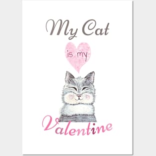 My cat is my Valentine Posters and Art